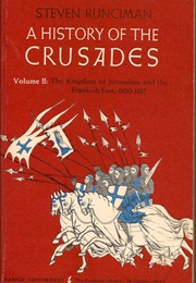 A History of the Crusades (Steven Runciman)