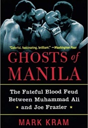 Ghosts of Manila (Mark Kram)