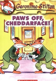 Paws Off, Cheddarface! (Geronimo Stilton)