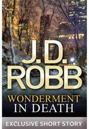 Wonderment in Death (J D Robb)