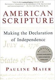 American Scripture: Making the Declaration of Independence (Pauline Maier)