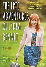 The Epic Adventures of Lydia Bennet (Kate Rorick,  Rachel Kiley)
