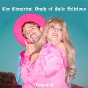 Holychild - The Theatrical Death of Julie Delicious