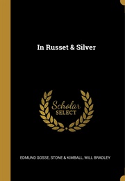 In Russet and Silver (Edmund Gosse)