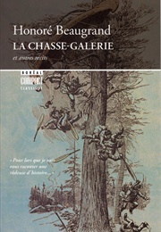 La Chasse Galerie Et Autres Contes Fantastiques (Honoré Beaugrand)