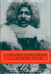 A Negro Explorer at the North Pole (Matthew Henson)