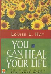 You Can Heal Your Life