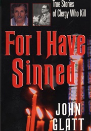 For I Have Sinned (John Glatt)