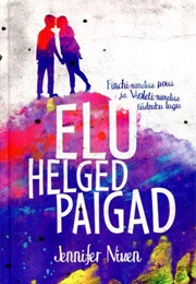 Elu Helged Paigad (Jennifer Niven)