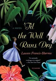 &#39;Til the Well Runs Dry (Lauren Francis-Sharma)