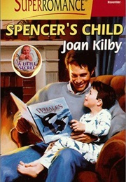 Spencer&#39;s Child (Joan Kilby)