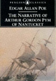 The Narrative of Arthur Gordon Pym of Nantucket (Edgar Allan Poe)