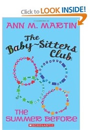 The Babysitters Club the Summer Before (Ann M Martin)