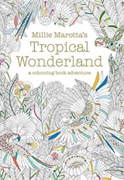 Tropical Wonderland (Millie Marotta)