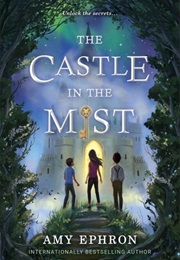 The Castle in the Mist (Amy Ephron)