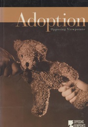 Adoption: Opposing Viewpoints (Edited by Andrew Harnack)