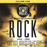 History Makers: The Best of Christian Rock, Volume One: 1970-1986