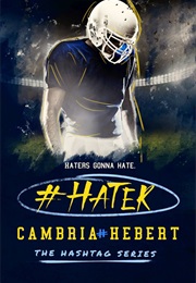 #Hater (Cambria Hebert)