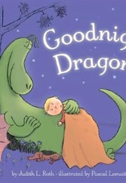 Goodnight, Dragons (Judith L.Roth)