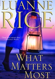 What Matters Most (Luanne Rice)