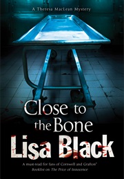 Close to the Bone (Lisa Black)