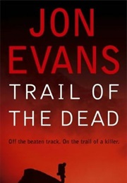 Trail of the Dead (Jon Evans)