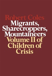 Migrants, Sharecroppers, Mountaineers (Robert Coles)