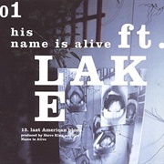 His Name Is Alive – Ft. Lake