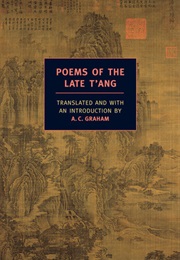 Poems of the Late T&#39;ang (A.C. Graham)