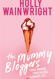 The Mummy Bloggers (Holly Wainwright)