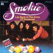 Lay Back in the Arms of Someone .. Smokie