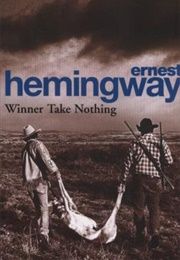 Winner Take Nothing (Ernest Hemingway)