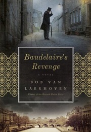 Baudelaire&#39;s Revenge (Bob Van Laerhoven)