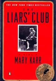 The Liars&#39; Club: A Memoir