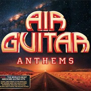 Air Guitar Anthems