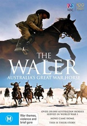 The Waler: Australia&#39;s Great War Horse (2015)