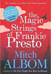 The Magic Strings of Frankie Presto (Mitch Albom)