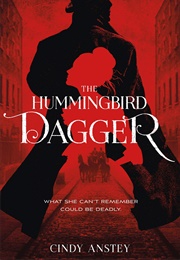 The Hummingbird Dagger (Cindy Anstey)