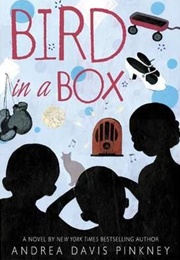 Bird in a Box (Andrea Davis Pinkney)