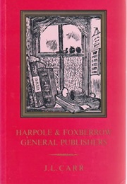 Harpole and Foxberrow, General Publishers (J. L. Carr)