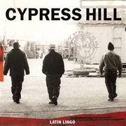 Latin Lingo - Cypress Hill