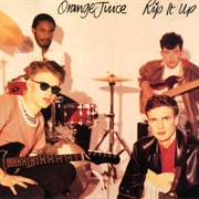 Orange Juice - Rip It Up (1982)