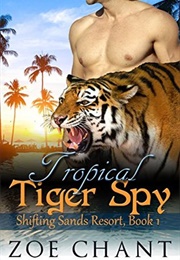 Tropical Tiger Spy (Zoe Chant)