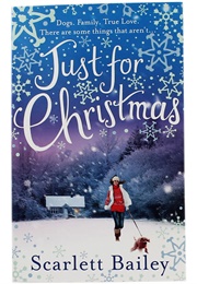 Just for Christmas (Scarlet Bailey)