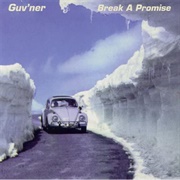 Guv&#39;ner - Break a Promise
