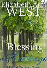 The Blessing of Marriage (The Moralities of Marriage #3) (Elizabeth Ann West)