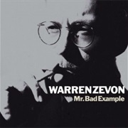 Mr. Bad Example- Warren Zevon