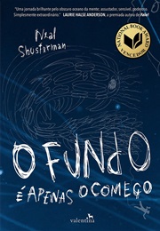 O Fundo É Apenas O Começo (Neal Shusterman)