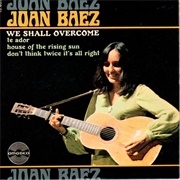 We Shall Overcome - Joan Baez