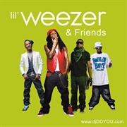 Djdoyou - Lil Weezer N&#39; Friends
